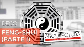 Deco y FENG SHUI - Parte 1 - Arquitectura en Primer Plano