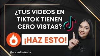 QUÉ HACER PARA QUE MIS VIDEOS EN TIKTOK NO QUEDEN EN 0 VISTAS - ESTRATEGIA DE TIKTOK - HOTMART