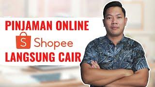 PINJAMAN ONLINE LANGSUNG CAIR DARI SHOPEE PINJAM - LEGAL OJK