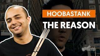 The Reason - Hoobastank (aula de bateria)