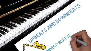 Upbeats and Downbeats //what is an upbeat?