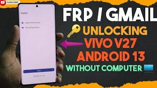 Vivo V27 FRP Bypass / Vivo V27 Pro FRP BYPASS | All Vivo ANDROID 13 FRP  ️ without PC 100% working