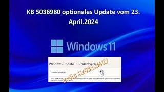 KB 5036980 optionales Windows 11 Update vom 23.04.2024