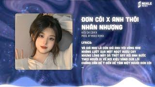 Mashup Anh Thôi Nhân Nhượng x Đơn Côi - Kiều Chi Cover (Mihle Remix)- Nhạc Remix Hot TikTok Hiện Nay