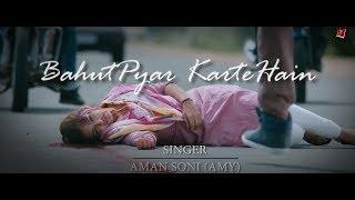 Bahut Pyar Karte Hain | Aman Soni (Amy) | Cover | Sanuvi Entertainment