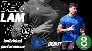 BEN LAM VS BARBARIANS | MANU SAMOA DEBUT | INDIVIDUAL PERFORMANCE