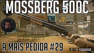 WARFACE - Mossberg 500 C / A mais pedida #29 / Médico de reXpeito.