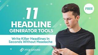 11 Headline Generator Tools [FREE]: Write Killer Headlines In Seconds