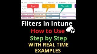 Filters How do you use Filters in Intune Microsoft Endpoint Manager