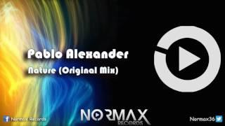 Pablo Alexander - Nature (Original Mix)