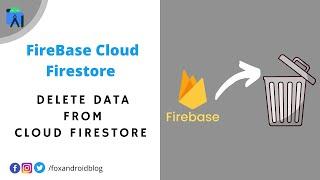 Firebase Cloud Firestore - Android Studio Tutorial | Delete data on Cloud Firestore | #4