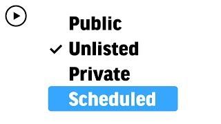 How to Schedule an Unlisted Video | YouTube Tutorial