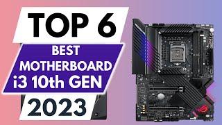 Top 6 Best Motherboard For i3 10th Gen in 2023
