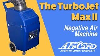 TurboJet Max II Negative Air Machine From Air-Care