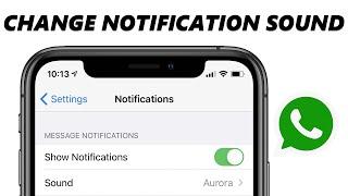 How To Change WhatsApp Notification Sound On iPhone