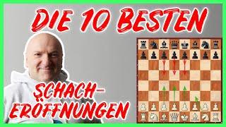 Die 10 BESTEN Schacheröffnungen 