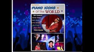 PIANO ICONS Of The WORLD/ Elton-Ray-Alicia Keys-Lady Gaga- Billy-Little Richard- Stevie & more