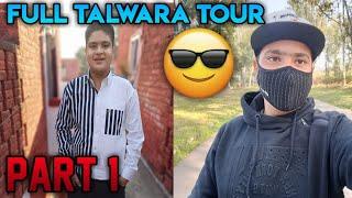 Full Talwara tour  .  Part 1