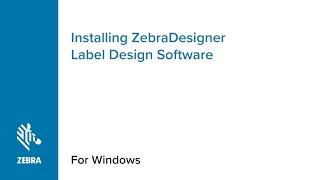 How to Install ZebraDesigner | Zebra