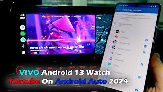 VIVO Android 13 Watch Youtube On Android Auto 2024