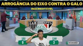 VIRALIZOU! INACREDITÁVEL A ARROGÂNCIA DO EIXO | ATLÉTICO-MG x SÃO PAULO