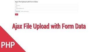 Ajax File Upload with Form Data PHP