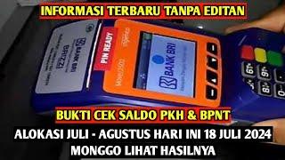 CEK SALDO PKH BPNT JULI AGUSTUS PAGI INI 18 JULI 2024 LANGSUNG TANPA EDITAN