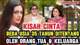 Kisah Cinta Beda Usia 35 Tahun | Chenni Kum 2007 #amitabhbachchan