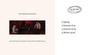 Philippe Cohen Solal, Gustavo Beytelmann - The Human Seasons (full album)