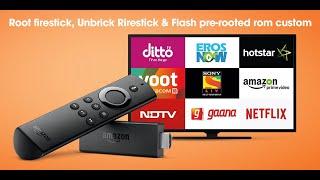 How to Root firestick, Unbrick firestick & flash pre-rooted rom custom