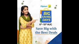 Flipkart Big Saving Days, 6th to 10th August