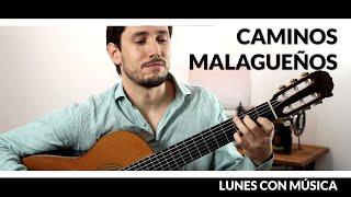 Lunes con Música  3 - CAMINOS MALAGUEÑOS 