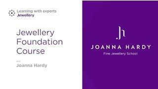 Joanna Hardy's Jewellery Foundation Course from Learning with experts