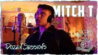 MITCH T | Dozen Sessions