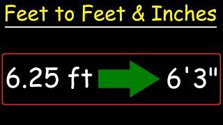 How To Convert Feet to Feet and Inches