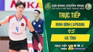 Tứ kết Nam | NINH BÌNH LIENVIETPOSTBANK vs HÀ TĨNH | VCK giải bóng chuyền VĐQG 2023