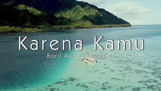 DJ SLOW REMIX !!! Bocil Asia - Karena Kamu - ( Slow Remix )