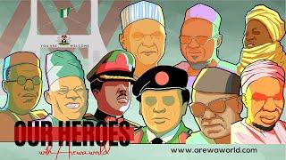 Our Heroes | History of Nigerian Leaders #BBC #CNN #AP #NIGERIA