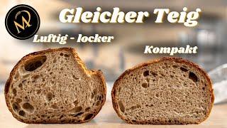 Gleicher Teig, einfach anders geformt - luftig lockeres vs. feinporiges Brot