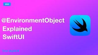 @EnvironmentObject Explained in SwiftUI | iOS 17