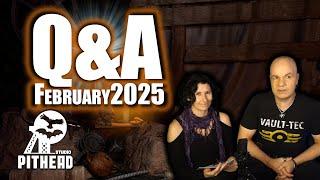 Q&A February 2025 ️ Pithead Studio TV