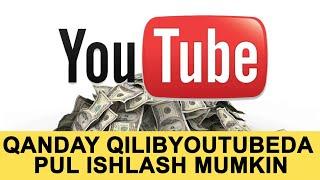 Qanday Qilib Youtubedan Pul Ishlash Mumkin