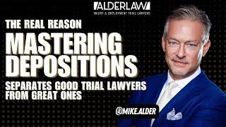 The unintended benefits of knowing how to take a killer deposition | AlderTalk with Mike Alder