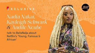Exclusive Interview with Nadia Nakai, Kayleigh Schwark and Andile Ncube