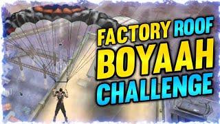 FACTORY ROOF BOYAAH CHALLENGE  | NON-MATRIC GAMER | #FreeFire