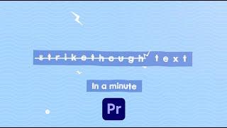 How to do strikethrough text in Adobe Premiere Pro