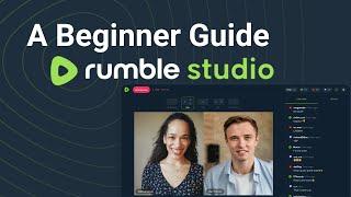 A Beginner Guide to Rumble Studio (Beta Version)