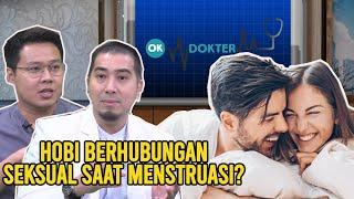 OK DOKTER - HATI-HATI, BERHUBUNGAN SEKSUAL SAAT MENSTRUASI DAPAT SEBABKAN PENYAKIT INI !!