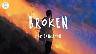 Isak Danielson - Broken (Lyric Video)