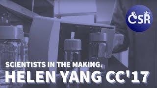 Helen Yang CC'17 | Scientists in the Making